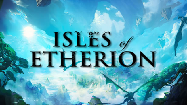 Isles Of Etherion Free Download