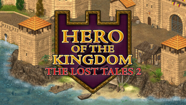 Hero of the Kingdom: The Lost Tales 2 Free Download