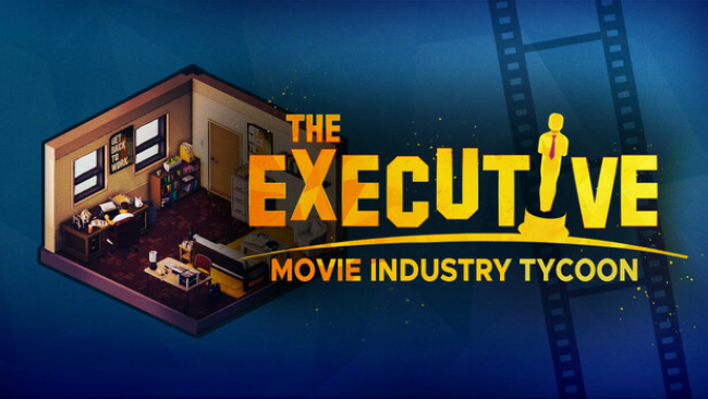 The Executive – Movie Industry Tycoon Free Download