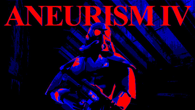 ANEURISM IV Free Download