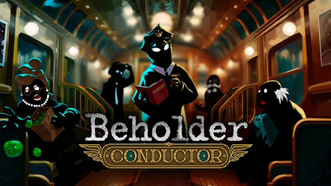 Beholder: Conductor Free Download