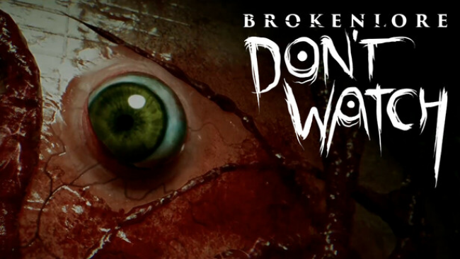 BrokenLore: DON’T WATCH Free Download