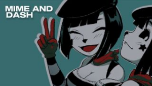 MIME AND DASH | Edit Derpixon - 2D animation on Crohasit