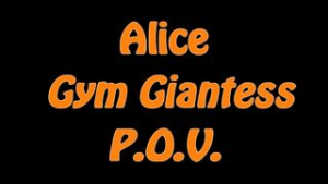 Alice Gym Giantess [AllFs3D] - ﻿3D animation on Crohasit