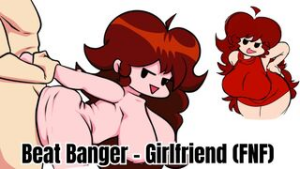 Beat Banger – Girlfriend (FNF) - Beat Banger animation on Crohasit