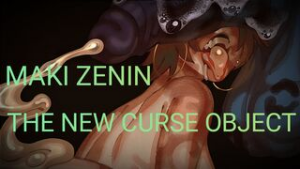 MAKI ZENIN – THE NEW CURSE OBJECT [Jujutsu Kaisen] - Jujutsu Kaisen animation on Crohasit