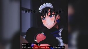 Taste the Power [HMV] - 2D animation on Crohasit