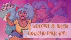 WELCOME TO BRAZIL(BR MIKU PMV) - ﻿3D animation on Crohasit