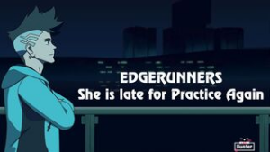 Edgerunners – She is late for Practice Again (Heavy NTR by Lust Hunter) - Cyberpunk 2077 animation on Crohasit