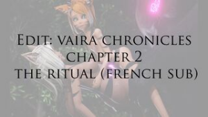 Fanedit: Vaira Chronicles Chapter 2 the Ritual Big Green (French sub) - ﻿3D animation on Crohasit