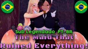 The Maid that Ruined Everything! [LEGENDADO PT-BR] - ﻿3D animation on Crohasit