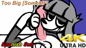 Too Big – SomeMF – SPANISH - 2D animation on Crohasit