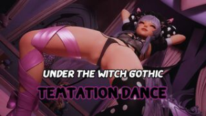 Under The Witch : Gothic – Temptation Dance - ﻿3D animation on Crohasit