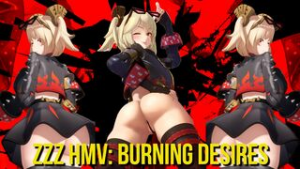 ZZZ HMV – Burning Desires - ﻿3D animation on Crohasit