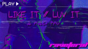 Like It // Luv It – A Mal0 PMV - ﻿3D animation on Crohasit