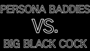 Persona Baddies Vs. BBC PMV - Persona animation on Crohasit