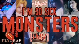 [HMV] MONSTER II [I’m so Sick | Flyleaf] - ﻿3D animation on Crohasit