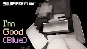 Minecraft edit: I’m Good (Blue) | Jenny Belle ? SlipperyT - Minecraft animation on Crohasit