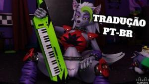 Roxy’s Backstage Performance [PT-BR] - ﻿3D animation on Crohasit