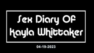 Sex Diary of Kayla Whittaker – 04-19-2023 - ﻿3D animation on Crohasit