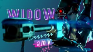 Widow OW AMV BanannaSushi PART TWO - Overwatch animation on Crohasit